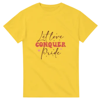 Let Love Conquer Pride  – - T-Shirts