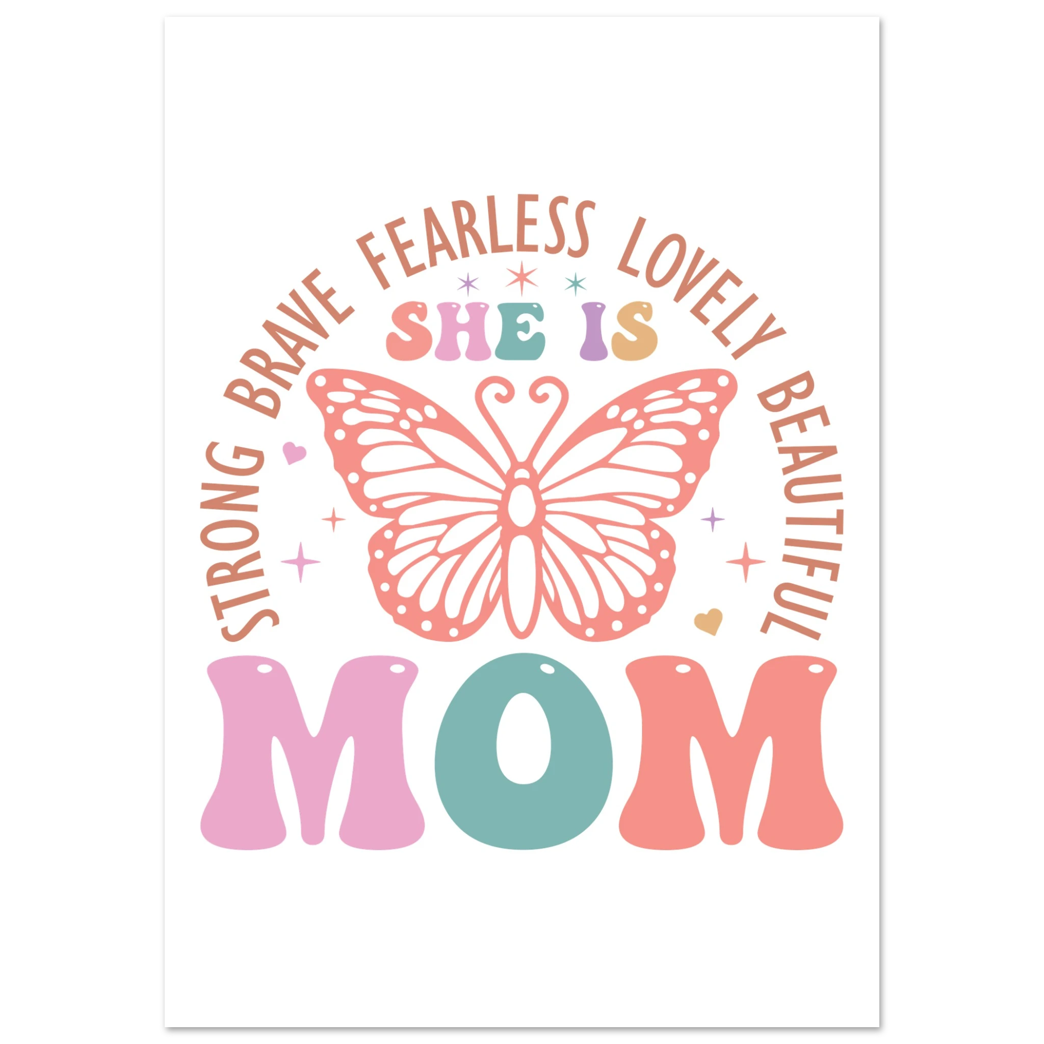 She Is Strong, Brave, Fearless Mom – Classic Semi-Glossy Paper Poster - For Moms, Canvas & Posters