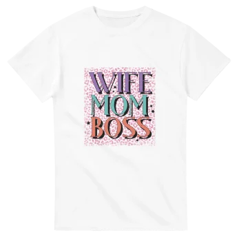 Wife. Mom. Boss. – - For Women, T-Shirts