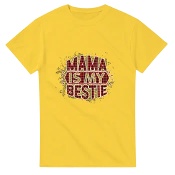 Mama Is My Bestie Graphic Tee | Unisex - For Moms, T-Shirts