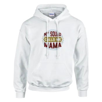 My Squad Calls Me Mama Pullover Hoodie - For Moms, Hoodies
