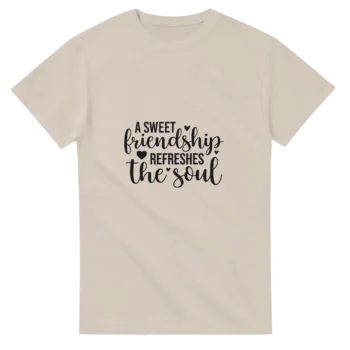 Sweet Friendship Refreshes Soul Graphic Tee - All Apparel & Gifts, Funny Quotes, T-Shirts