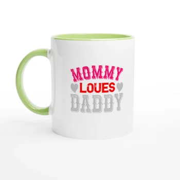 Mommy Loves Daddy 01 Coffee Mug - 11oz Ceramic - For Women, Mugs