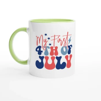 My First 4th of July Ceramic Coffee Mug 11oz - 4th of July Patriotic Shirts & Gifts, Mugs