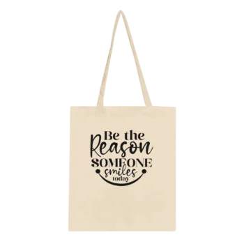 Be the Reason Someone Smiles Canvas Tote Bag - All Apparel & Gifts, Funny Quotes, Tote bag