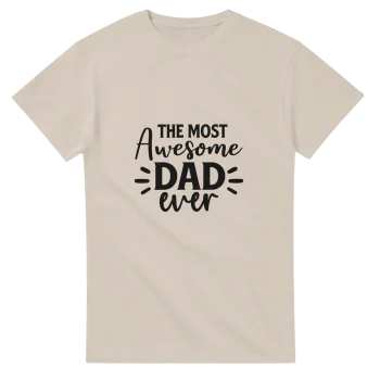 The Most Awesome Dad Ever 01 Graphic T-Shirt - T-Shirts