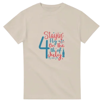 Stayin Fly On The 4th Of July T-Shirt - 4th of July Patriotic Shirts & Gifts, T-Shirts