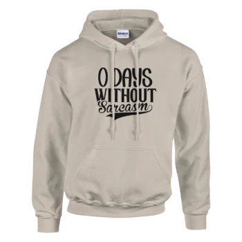 0 Days Without Sarcasm Hoodie | Funny Pullover - All Apparel & Gifts, Funny Quotes, Hoodies