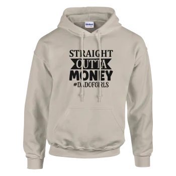 Straight Outta Money Dad of Girls Hoodie - Funny Quotes, Hoodies