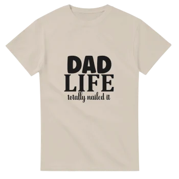 Dad Life Totally Nailed It Graphic Tee - Funny Quotes, T-Shirts