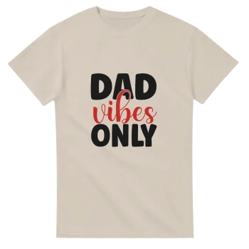 Dad Vibes Only Graphic Tee | Unisex T-Shirt - T-Shirts