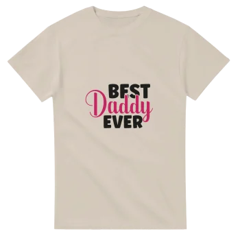 Best Daddy Ever Graphic T-Shirt | Unisex Tee - T-Shirts