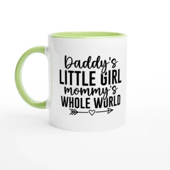 Daddy's Little Girl Mommy's Whole World Coffee Mug - All Apparel & Gifts