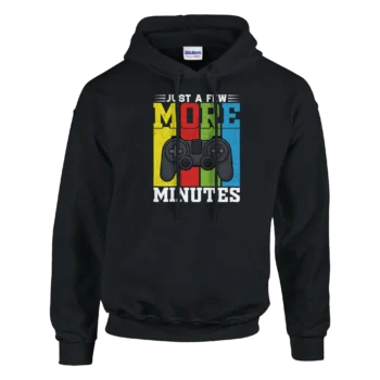 Just A Few More Minutes Hoodie | Cozy Pullover - All Apparel & Gifts, Hoodies, Video & Games
