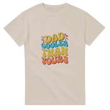 Dad Cooler Than Yours Graphic Tee | Funny - All Apparel & Gifts, Funny Quotes, T-Shirts