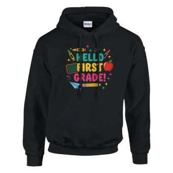 First Day of School Hoodie | Cozy Pullover Sweatshirt - All Apparel & Gifts, Funny Quotes, Hoodies