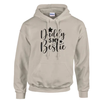 Daddy is My Bestie Pullover Hoodie - All Apparel & Gifts
