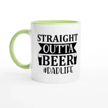 Straight Outta Beer Dad Life Mug | 11oz Ceramic - All Apparel & Gifts