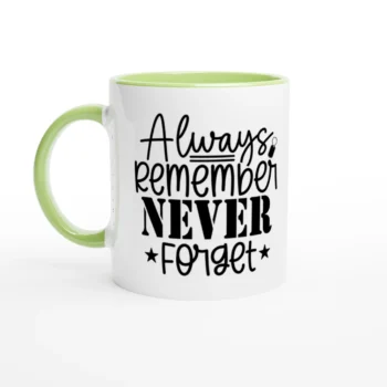 Always Remember Never Forget 11oz Ceramic Mug - All Apparel & Gifts, Military, Mugs