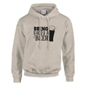 Bring Daddy a Beer Hoodie | Funny Dad Pullover - All Apparel & Gifts, Funny Quotes, Hoodies